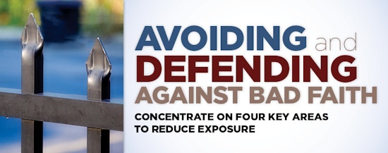 Avoiding and Defending Against Bad Faith/Articles/CLM Magazine